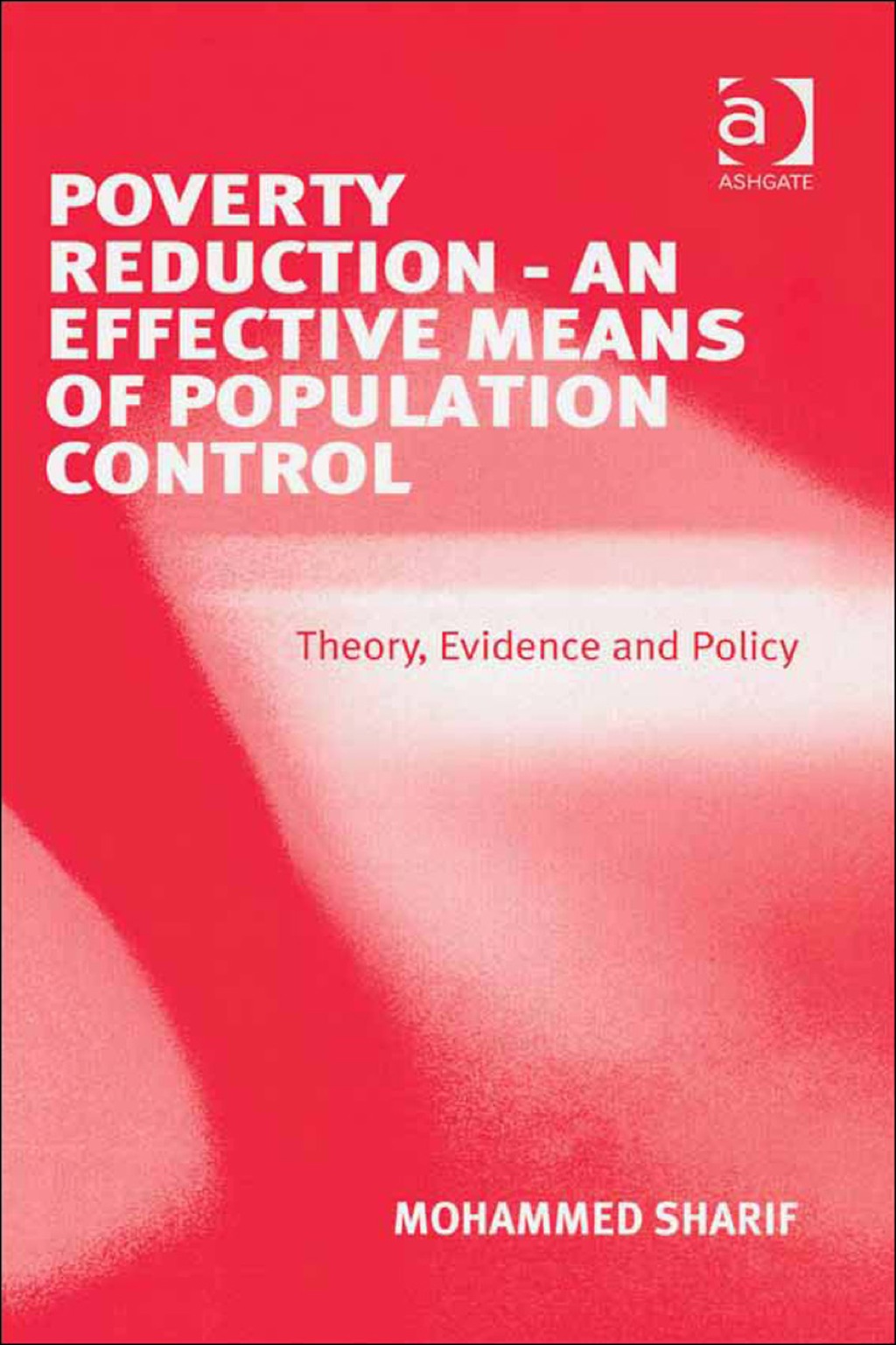 Poverty Reduction - An Effective Means of Population Control: Theory, Evidence and Policy  â€“ PDF/EPUB Version Downloadable