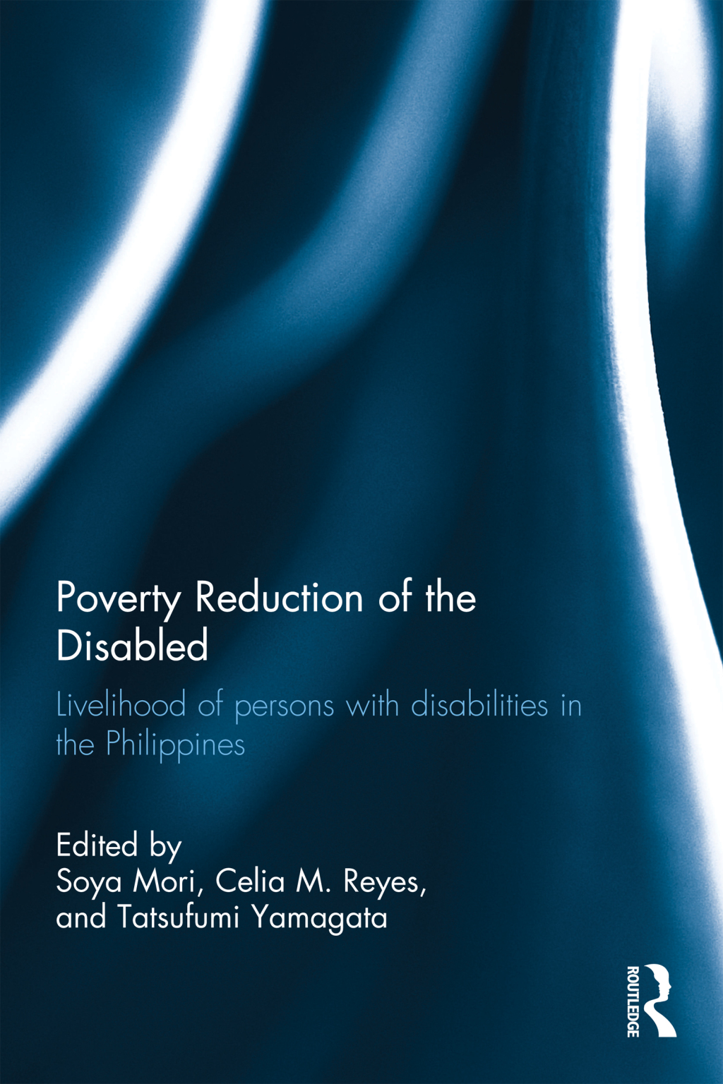 Poverty Reduction of the Disabled Livelihood of persons with disabilities in the Philippines 1st Edition â€“ PDF/EPUB Version Downloadable