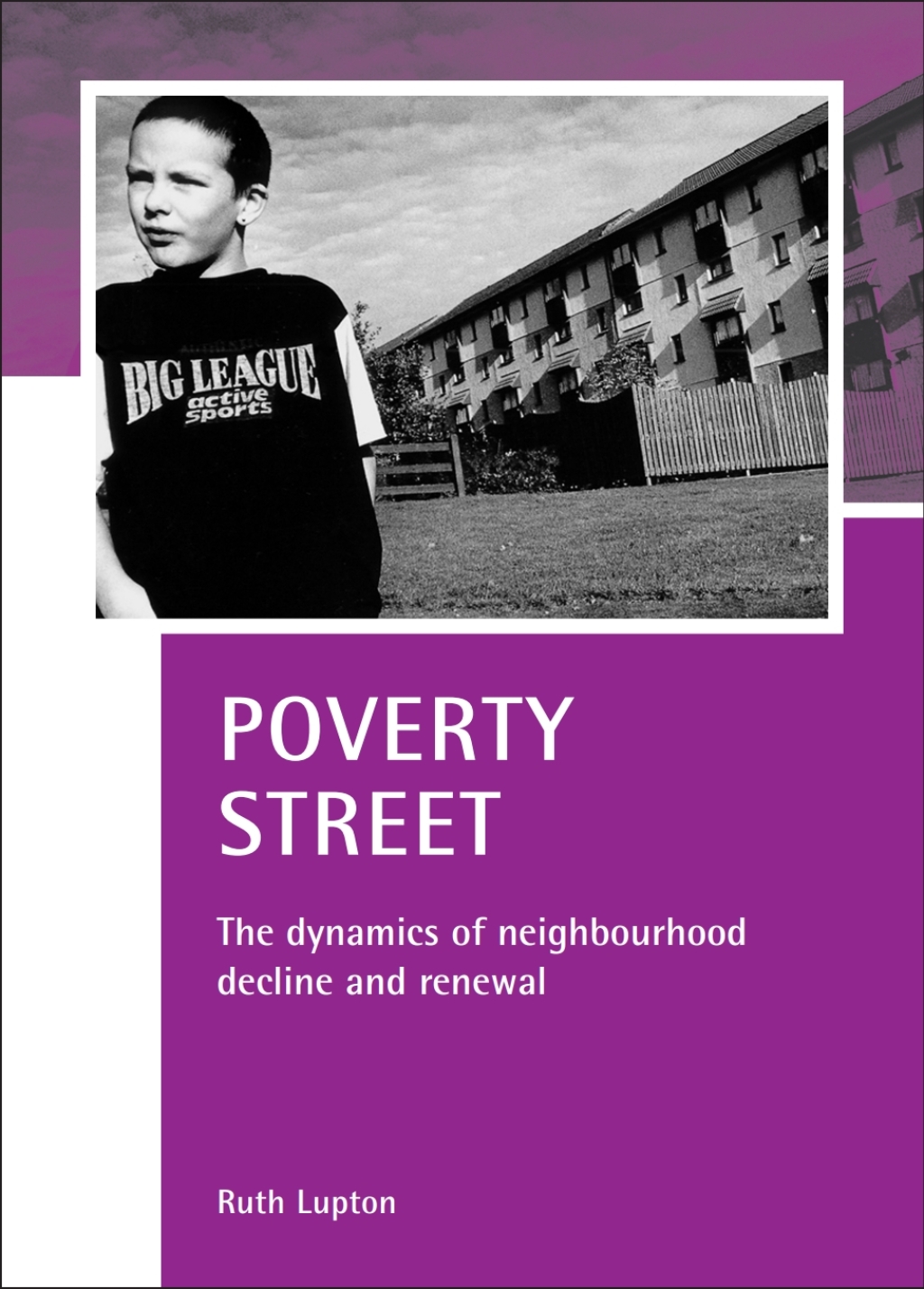 Poverty Street The dynamics of neighbourhood decline and renewal 1st Edition â€“ PDF/EPUB Version Downloadable