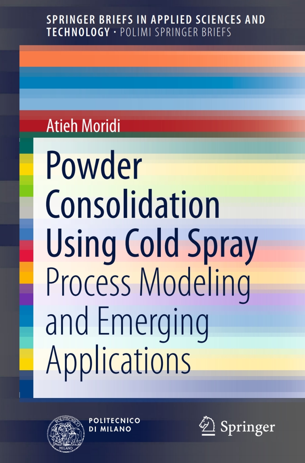 Powder Consolidation Using Cold Spray Process Modeling and Emerging Applications  â€“ PDF/EPUB Version Downloadable