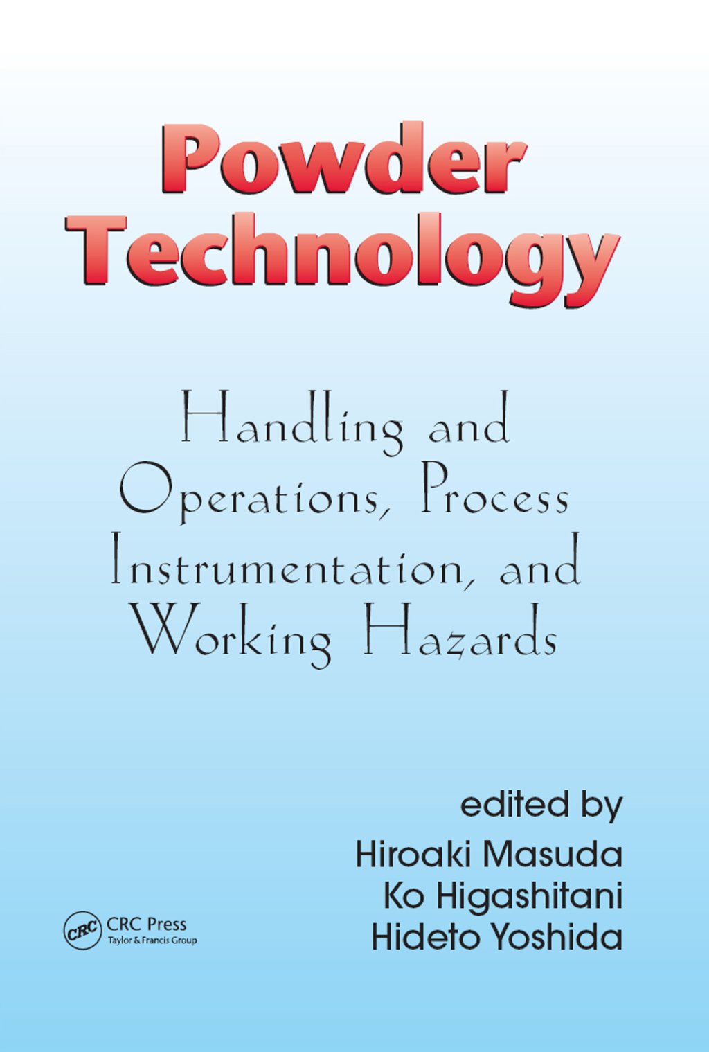 Powder Technology Handling and Operations, Process Instrumentation, and Working Hazards 1st Edition â€“ PDF/EPUB Version Downloadable