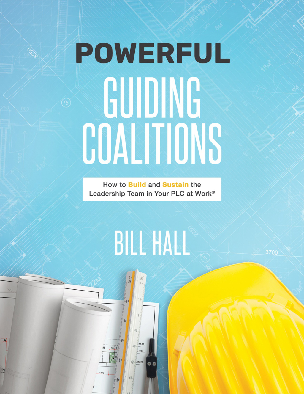 Poweâ€‹â€‹rful Guiding Coalitions How to Build and Sustain the Leadership Team in Your PLC at WorkÂ® 1st Edition â€“ PDF/EPUB Version Downloadable