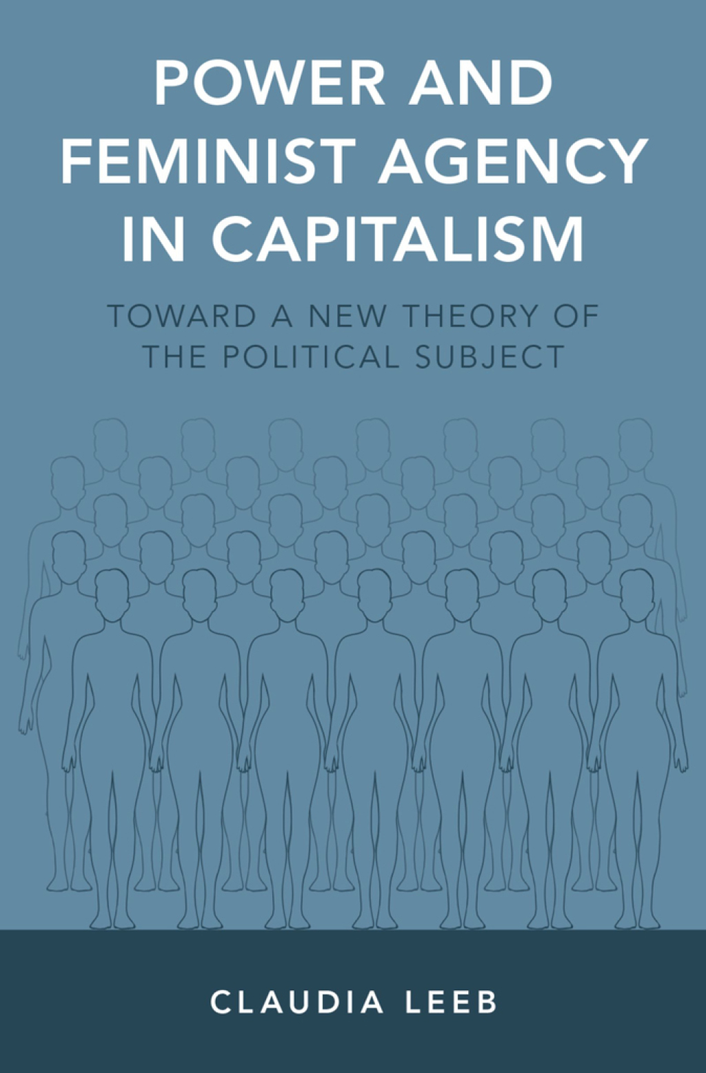 Power and Feminist Agency in Capitalism Toward a New Theory of the Political Subject  â€“ PDF/EPUB Version Downloadable