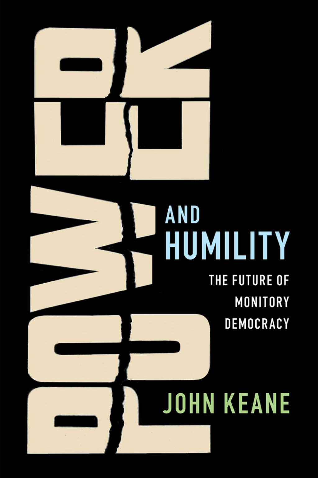 Power and Humility The Future of Monitory Democracy  â€“ PDF/EPUB Version Downloadable