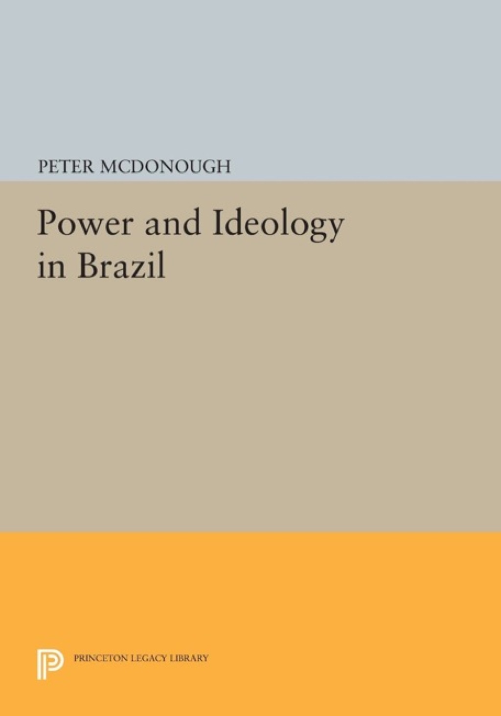 Power and Ideology in Brazil  â€“ PDF/EPUB Version Downloadable