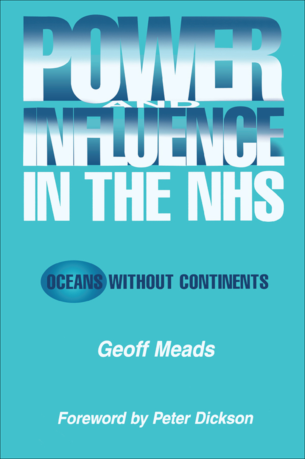Power and Influence in the NHS Oceans Without Continents 1st Edition â€“ PDF/EPUB Version Downloadable