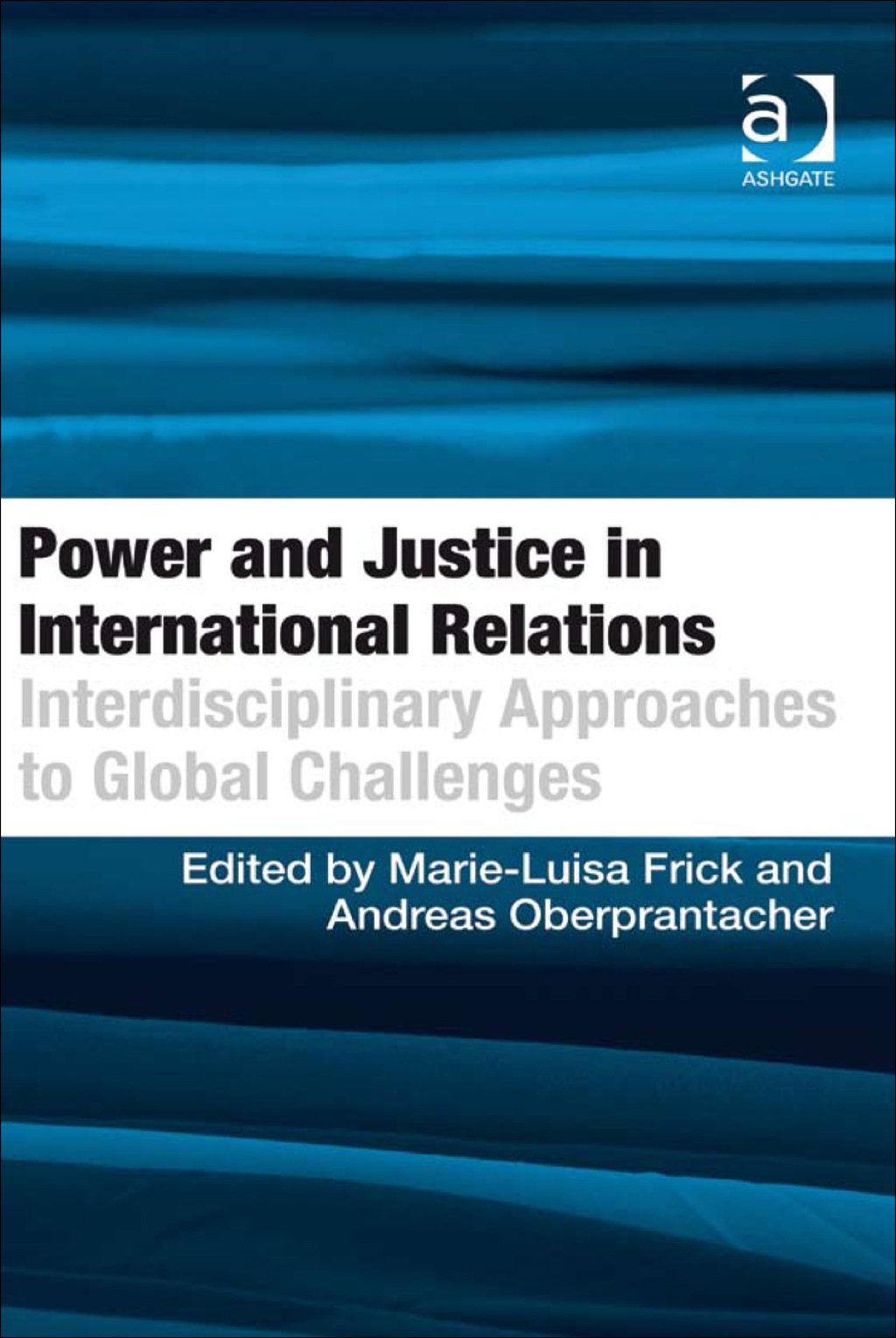 Power and Justice in International Relations: Interdisciplinary Approaches to Global Challenges  â€“ PDF/EPUB Version Downloadable