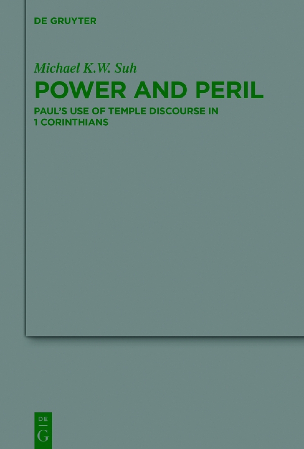 Power and Peril Paul's Use of Temple Discourse in 1 Corinthians 1st Edition â€“ PDF/EPUB Version Downloadable