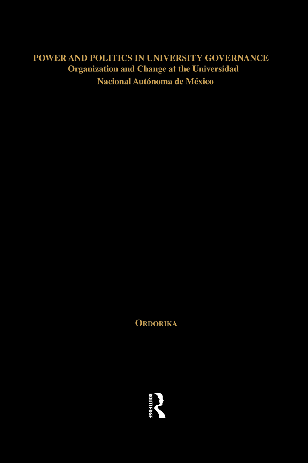 Power and Politics in University Governance Organization and Change at the Universidad Nacional Autonoma de Mexico 1st Edition â€“ PDF/EPUB Version Downloadable