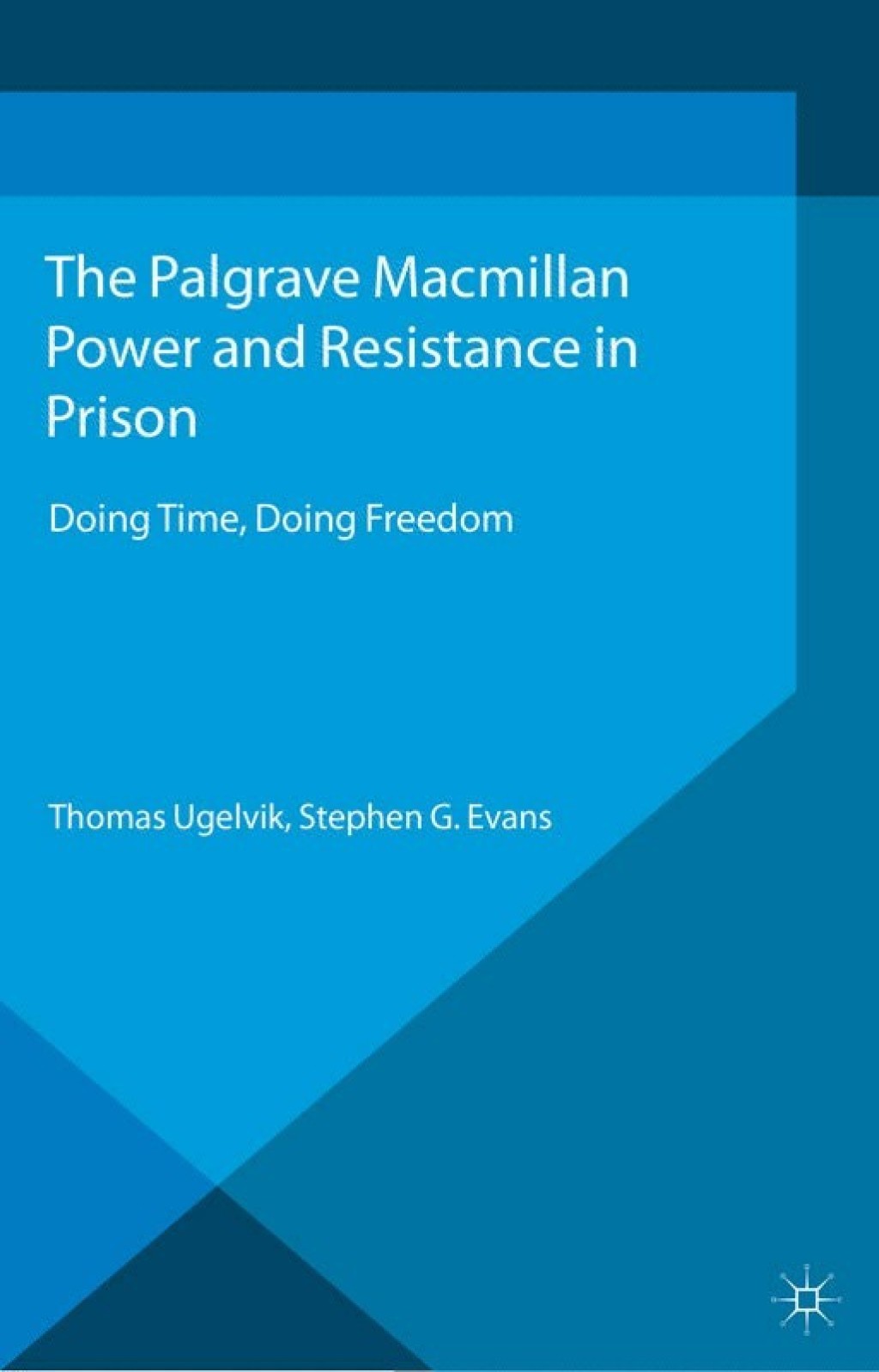 Power and Resistance in Prison Doing Time, Doing Freedom  â€“ PDF/EPUB Version Downloadable