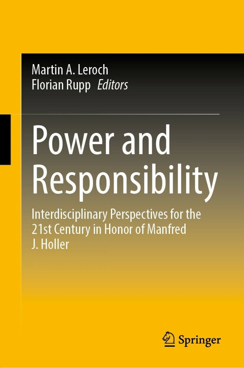 Power and Responsibility Interdisciplinary Perspectives for the 21st Century in Honor of Manfred J. Holler  â€“ PDF/EPUB Version Downloadable