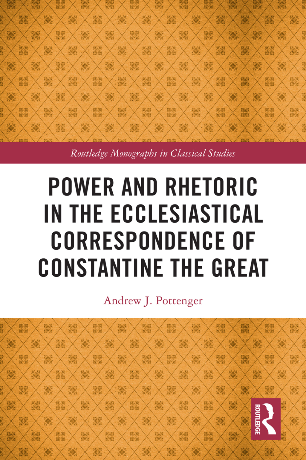 Power and Rhetoric in the Ecclesiastical Correspondence of Constantine the Great 1st Edition â€“ PDF/EPUB Version Downloadable