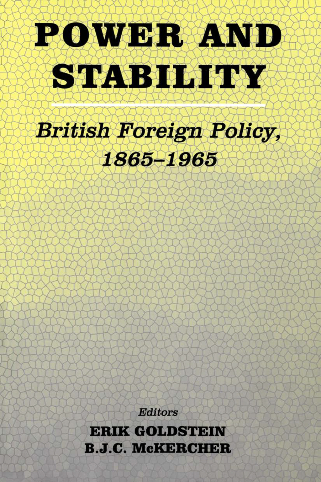 Power and Stability British Foreign Policy, 1865-1965 1st Edition â€“ PDF/EPUB Version Downloadable