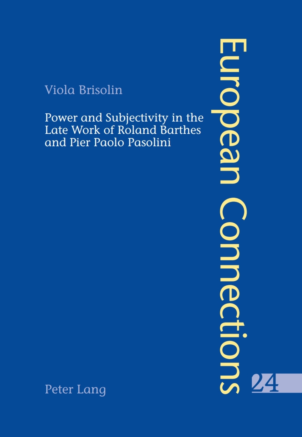 Power and Subjectivity in the Late Work of Roland Barthes and Pier Paolo Pasolini 1st Edition â€“ PDF/EPUB Version Downloadable