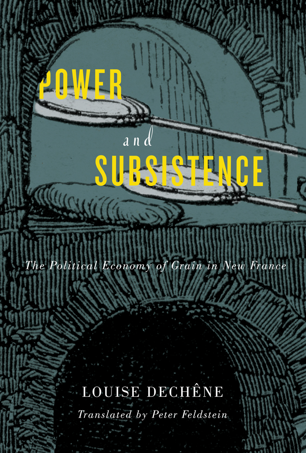 Power and Subsistence The Political Economy of Grain in New France 3rd Edition â€“ PDF/EPUB Version Downloadable