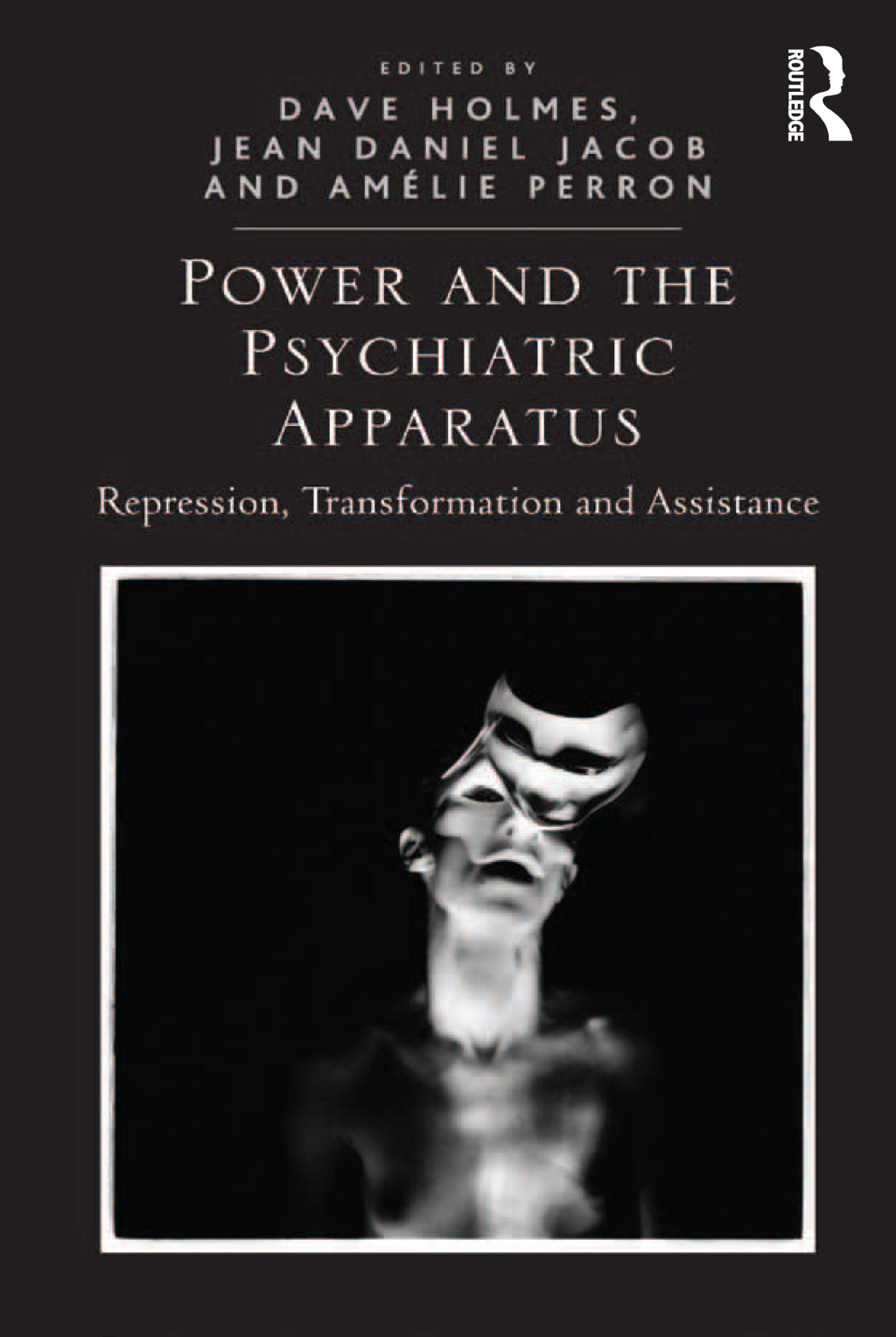 Power and the Psychiatric Apparatus Repression, Transformation and Assistance 1st Edition â€“ PDF/EPUB Version Downloadable