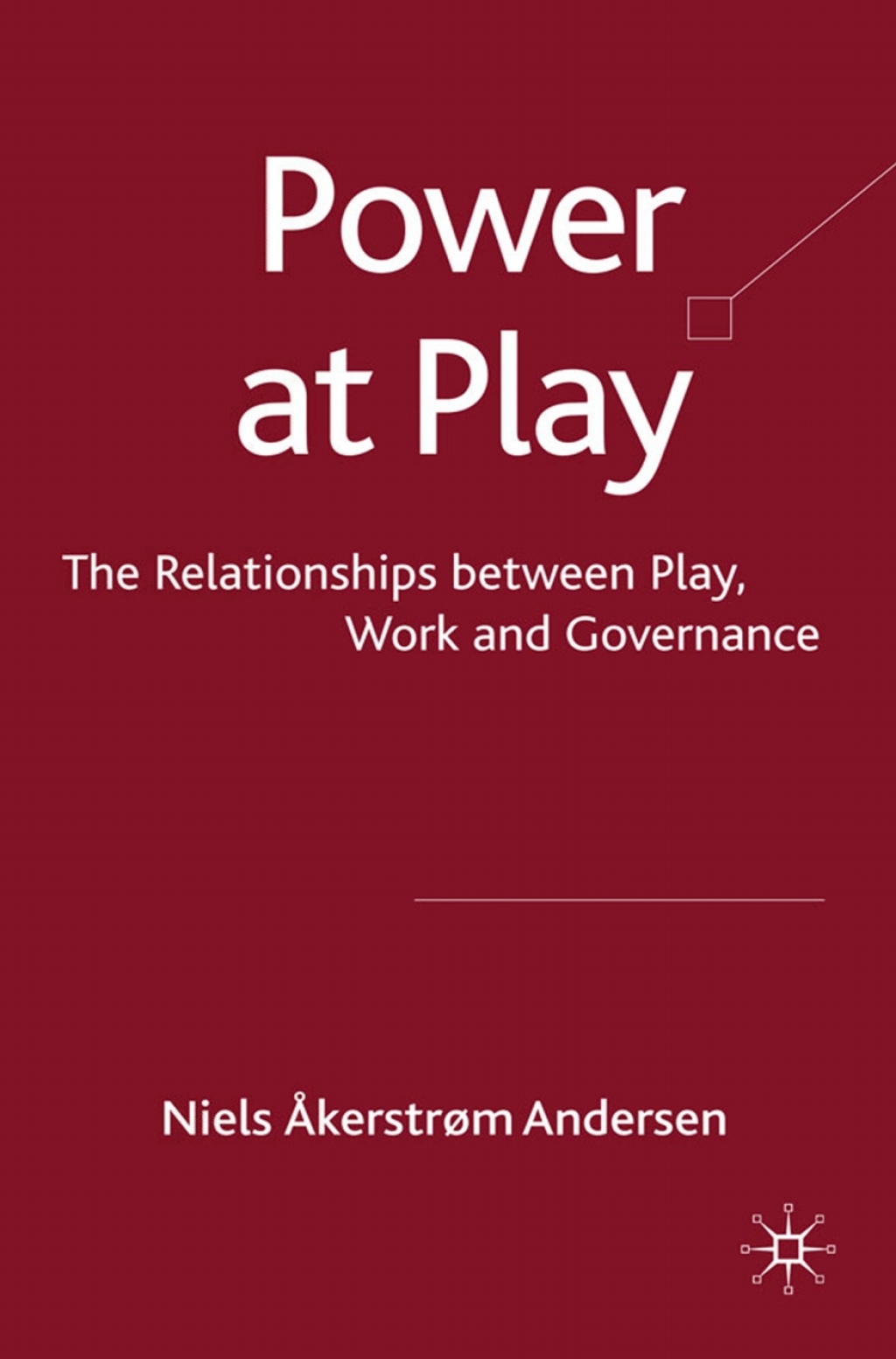 Power at Play The Relationships between Play, Work and Governance  â€“ PDF/EPUB Version Downloadable
