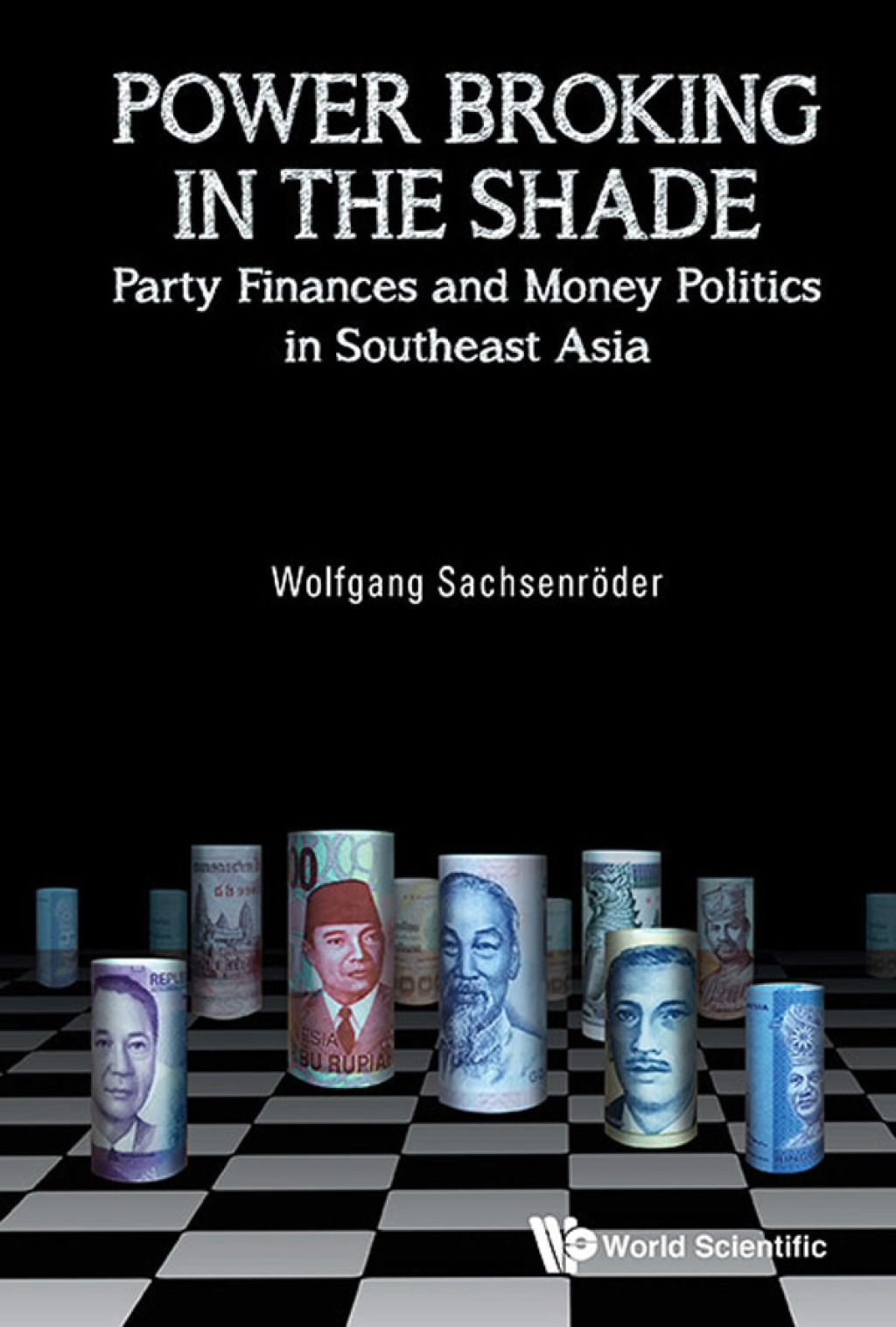 Power Broking in the Shade: Party Finances and Money Politics in Southeast Asia  â€“ PDF/EPUB Version Downloadable
