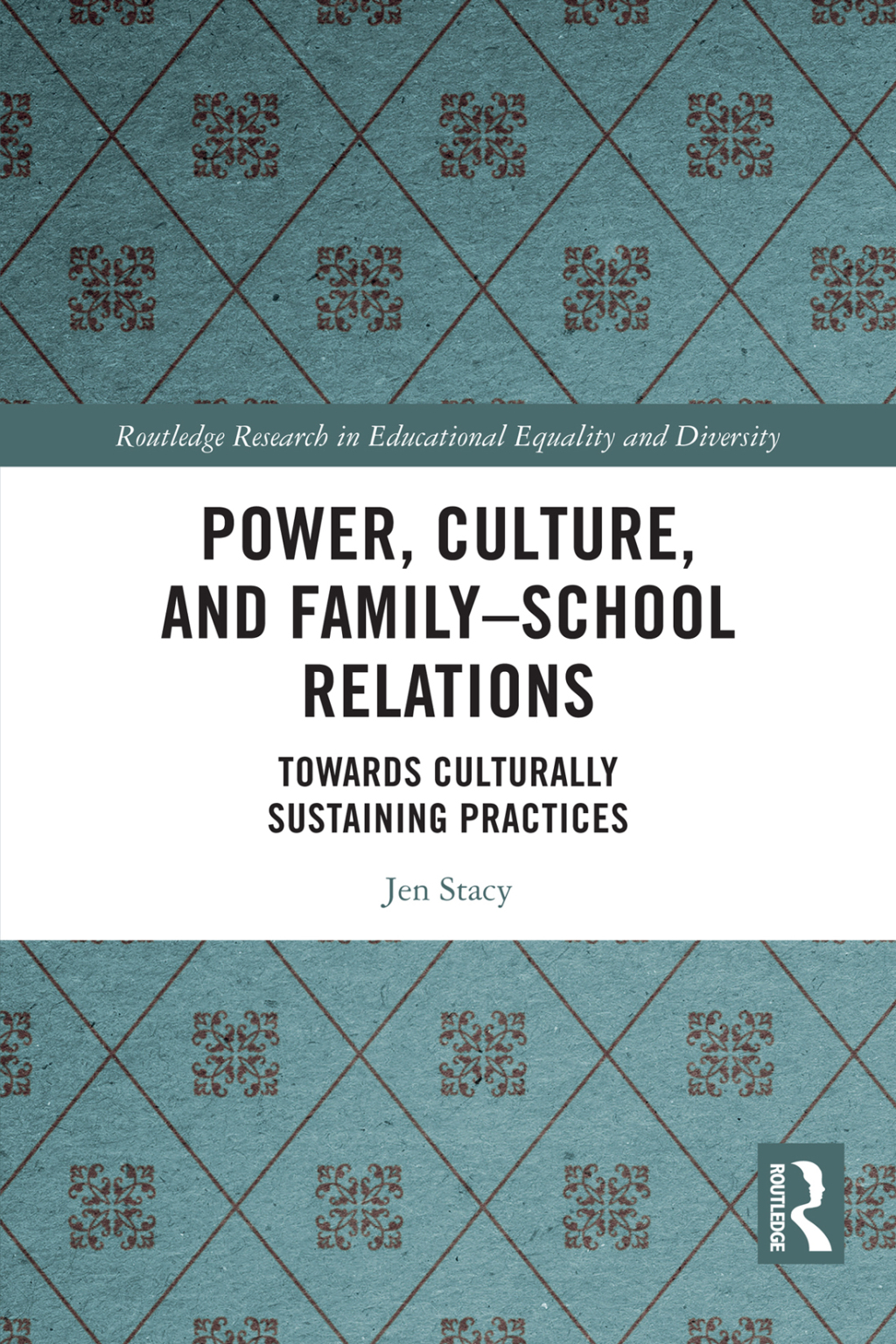 Power, Culture, and Familyâ€“School Relations Towards Culturally Sustaining Practices 1st Edition â€“ PDF/EPUB Version Downloadable