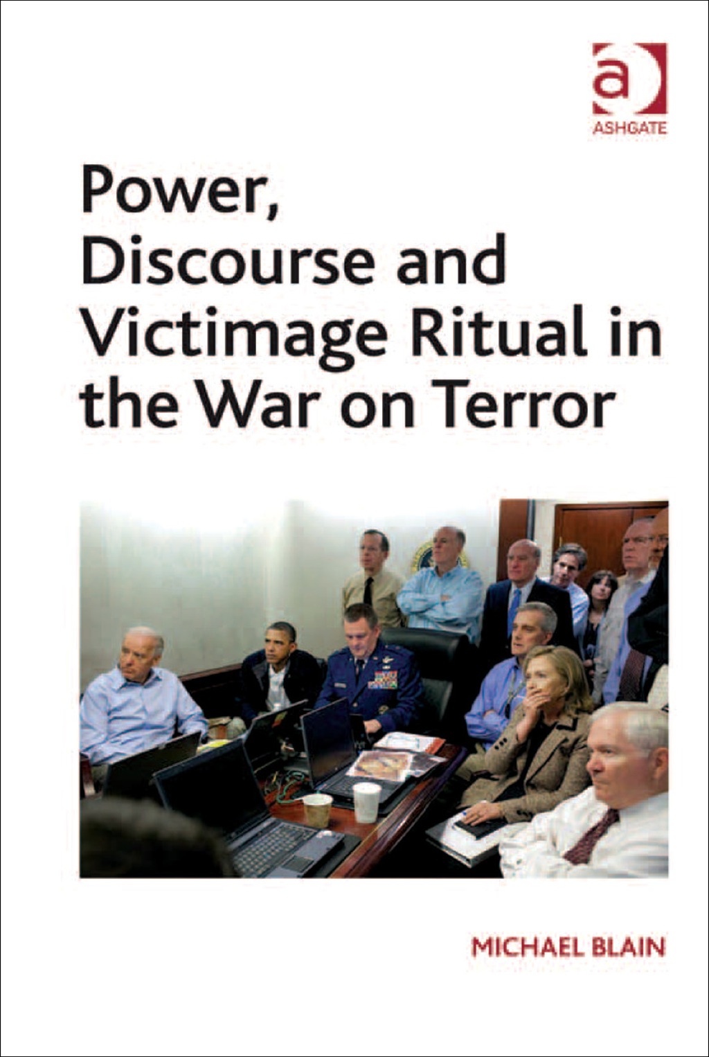 Power, Discourse and Victimage Ritual in the War on Terror  â€“ PDF/EPUB Version Downloadable