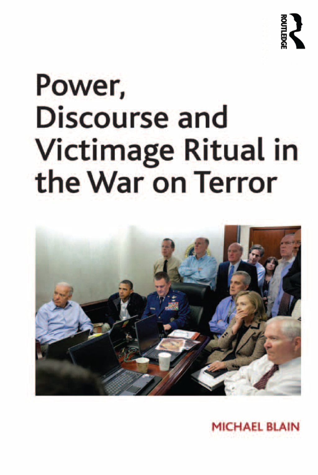Power, Discourse and Victimage Ritual in the War on Terror 1st Edition â€“ PDF/EPUB Version Downloadable