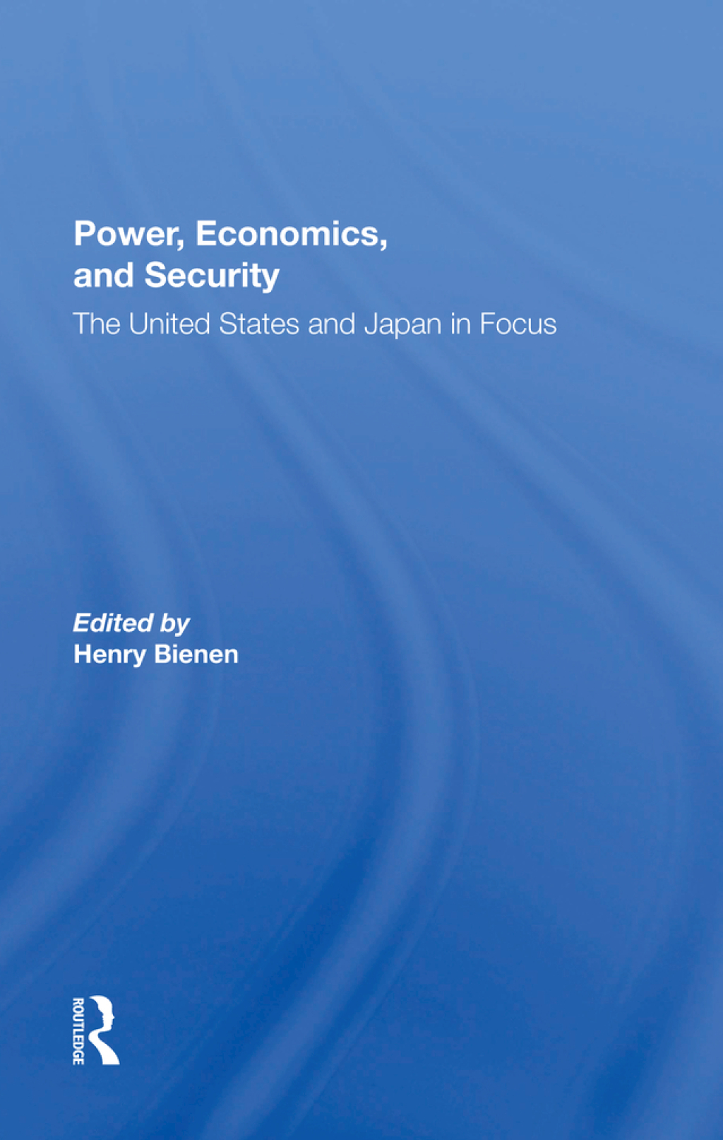 Power, Economics, And Security The United States And Japan In Focus 1st Edition â€“ PDF/EPUB Version Downloadable