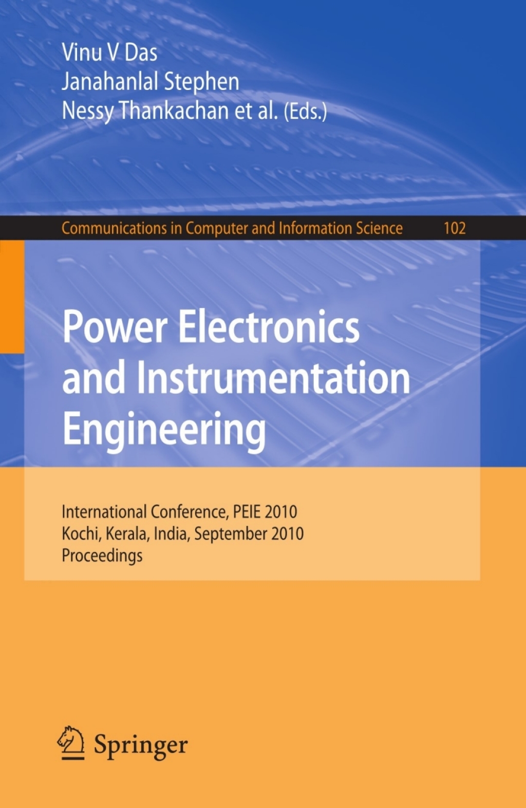 Power Electronics and Instrumentation Engineering International Conference, PEIE 2010,Kochi, Kerala, India, September 7-9, 2010, Proceedings 1st Edition â€“ PDF/EPUB Version Downloadable