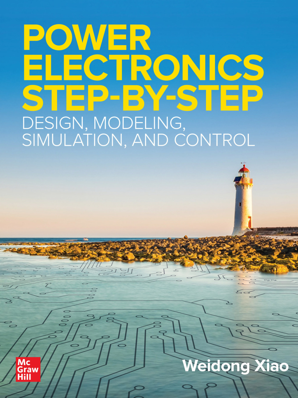 Power Electronics Step-by-Step: Design, Modeling, Simulation, and Control 1st Edition â€“ PDF/EPUB Version Downloadable