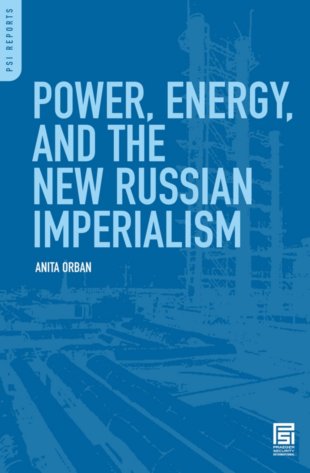 Power, Energy, and the New Russian Imperialism 1st Edition â€“ PDF/EPUB Version Downloadable