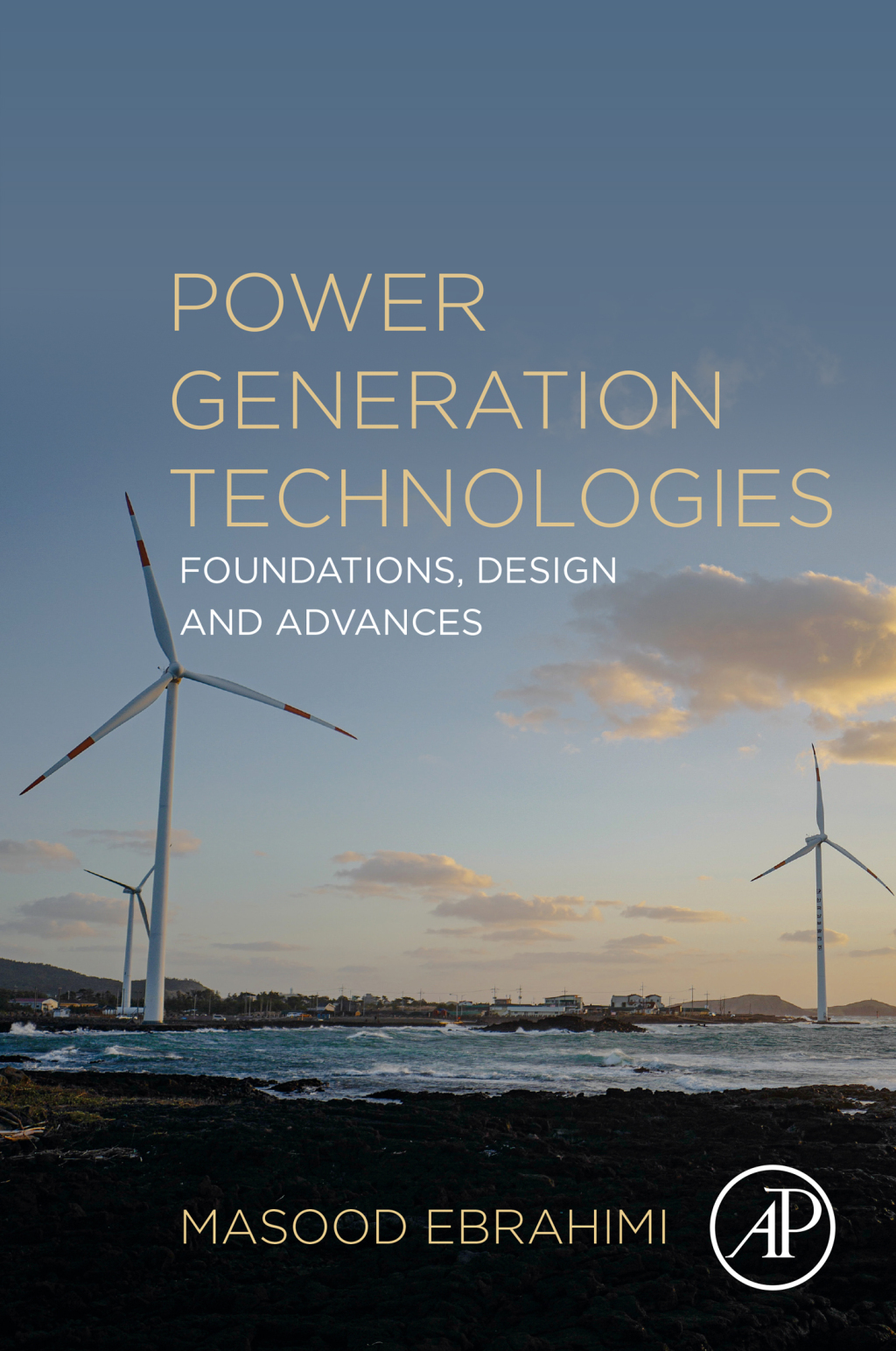 Power Generation Technologies Foundations, Design and Advances 1st Edition â€“ PDF/EPUB Version Downloadable