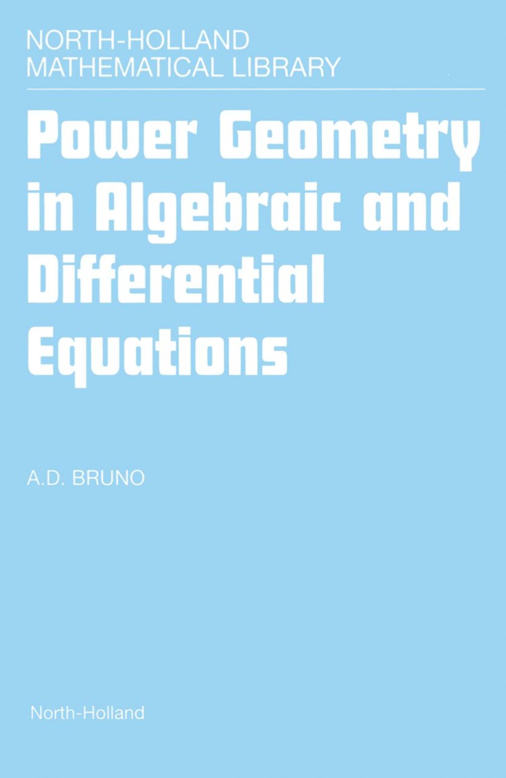 Power Geometry in Algebraic and Differential Equations  â€“ PDF/EPUB Version Downloadable