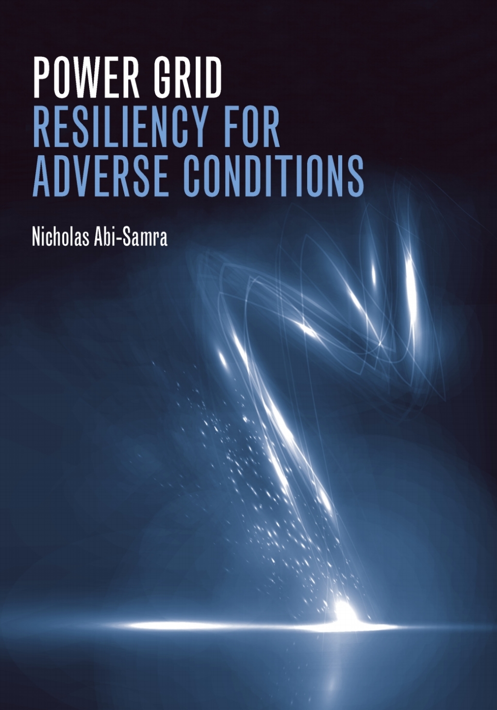 Power Grid Resiliency for Adverse Conditions 1st Edition â€“ PDF/EPUB Version Downloadable
