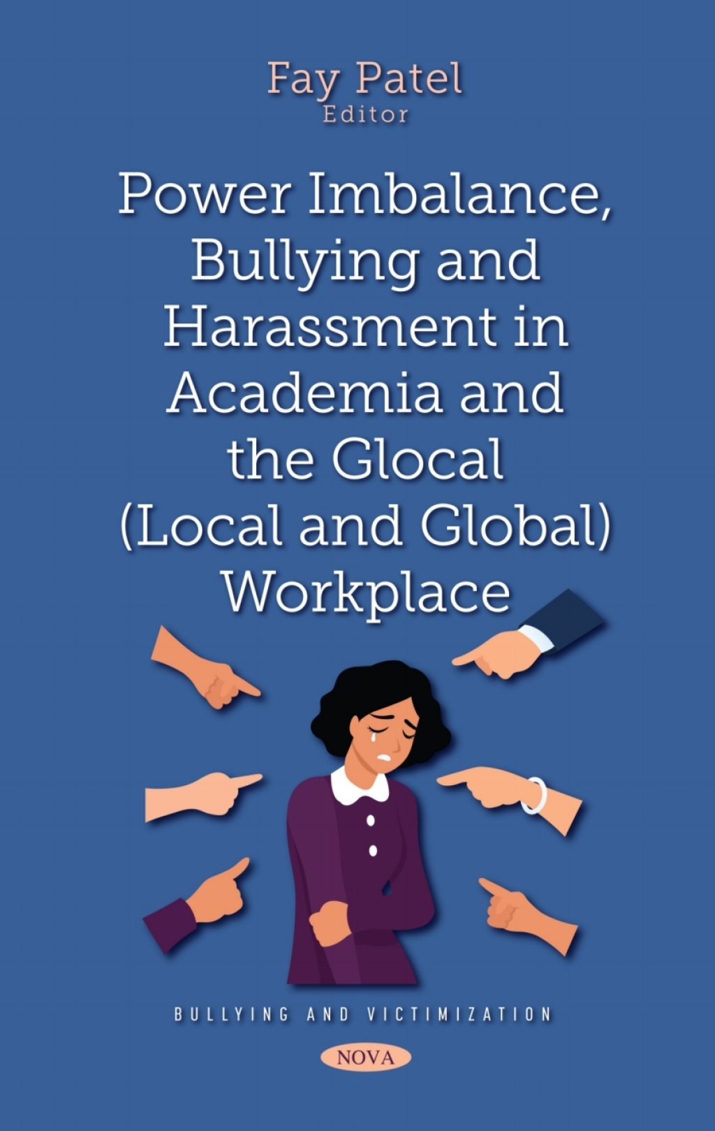 Power Imbalance, Bullying and Harassment in Academia and the Glocal (Local and Global) Workplace  â€“ PDF/EPUB Version Downloadable