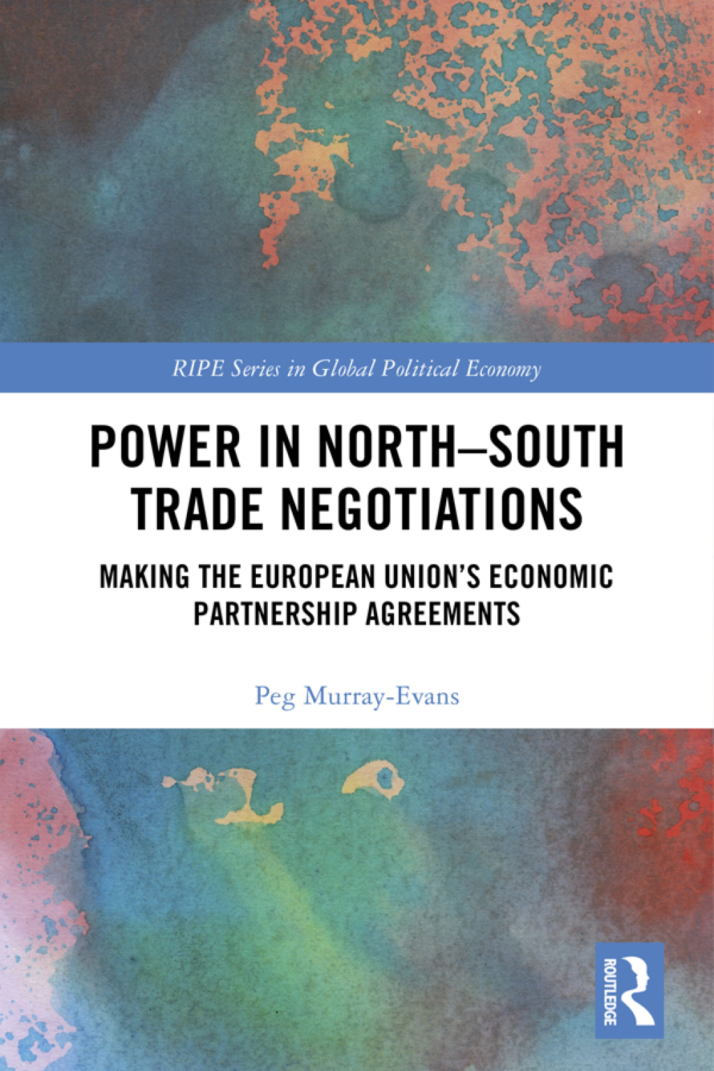 Power in North-South Trade Negotiations Making the European Union's Economic Partnership Agreements 1st Edition â€“ PDF/EPUB Version Downloadable