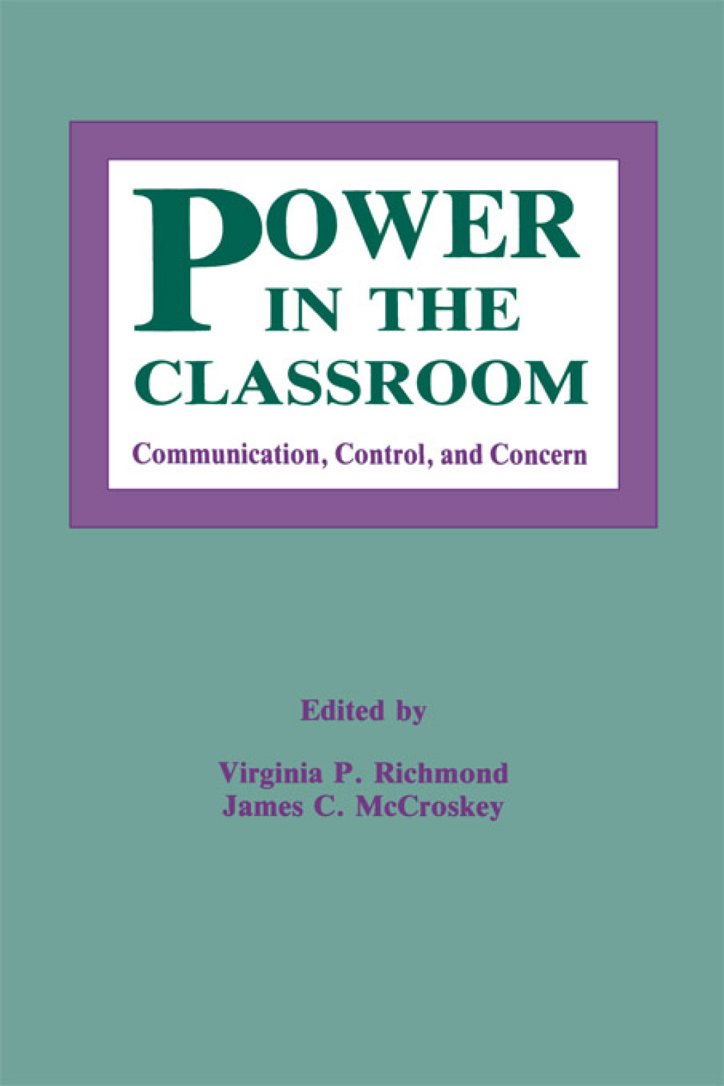 Power in the Classroom Communication, Control, and Concern 1st Edition â€“ PDF/EPUB Version Downloadable
