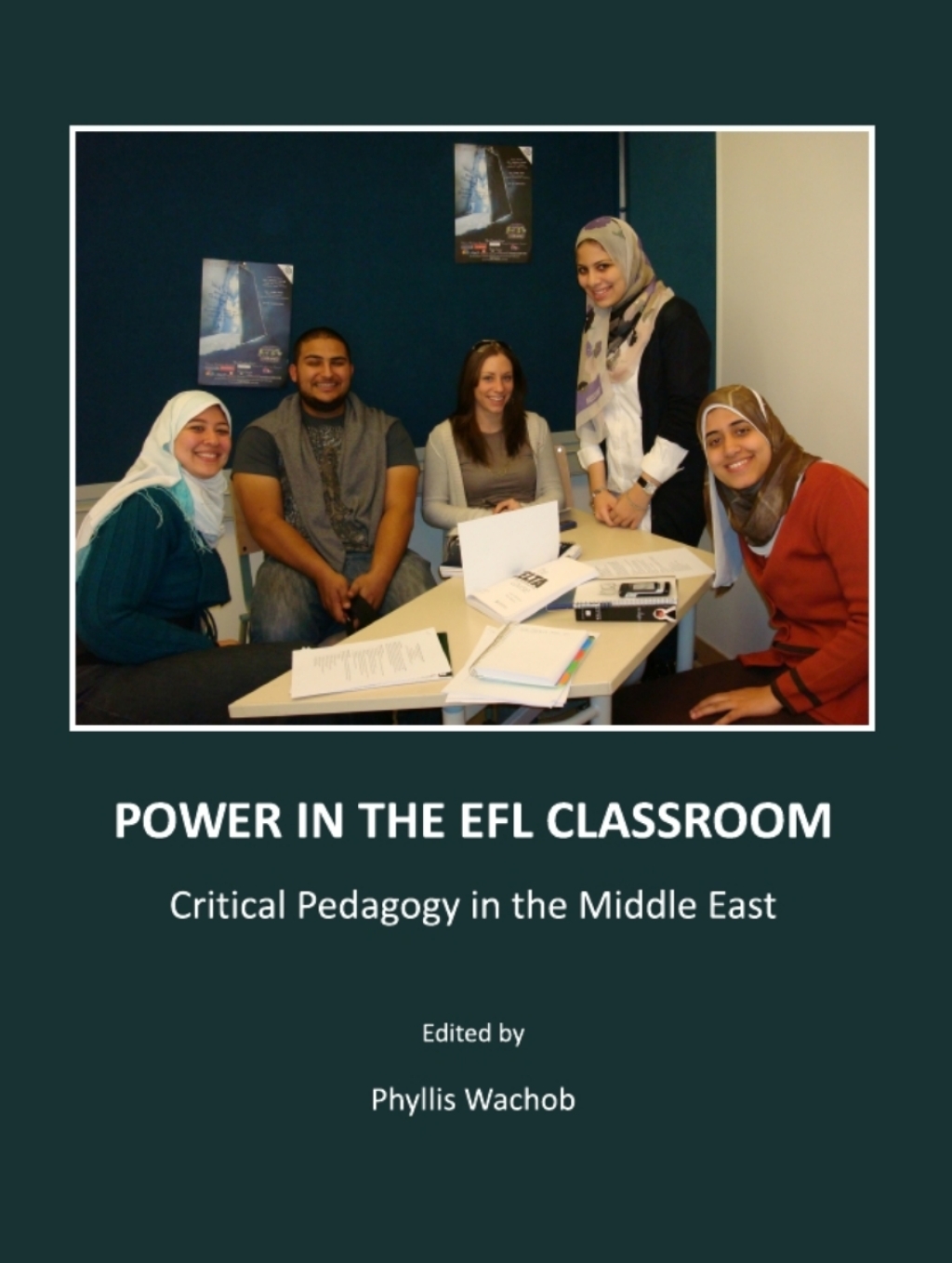 Power in the EFL Classroom Critical Pedagogy in the Middle East 1st Edition â€“ PDF/EPUB Version Downloadable