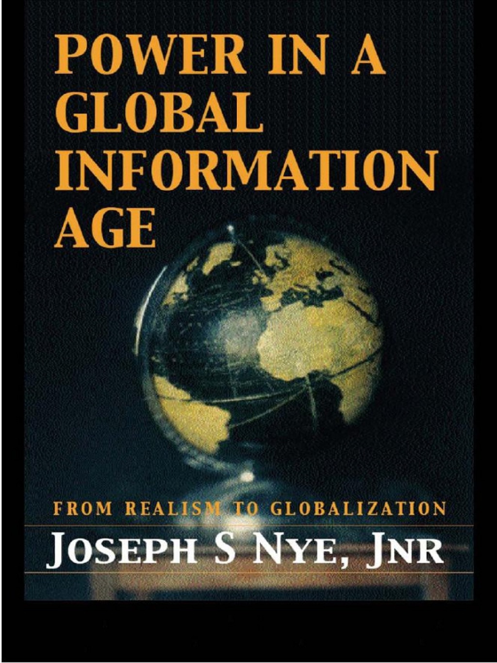 Power in the Global Information Age From Realism to Globalization 1st Edition â€“ PDF/EPUB Version Downloadable