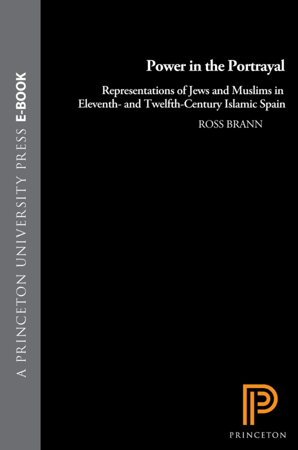 Power in the Portrayal Representations of Jews and Muslims in Eleventh- and Twelfth-Century Islamic Spain  â€“ PDF/EPUB Version Downloadable