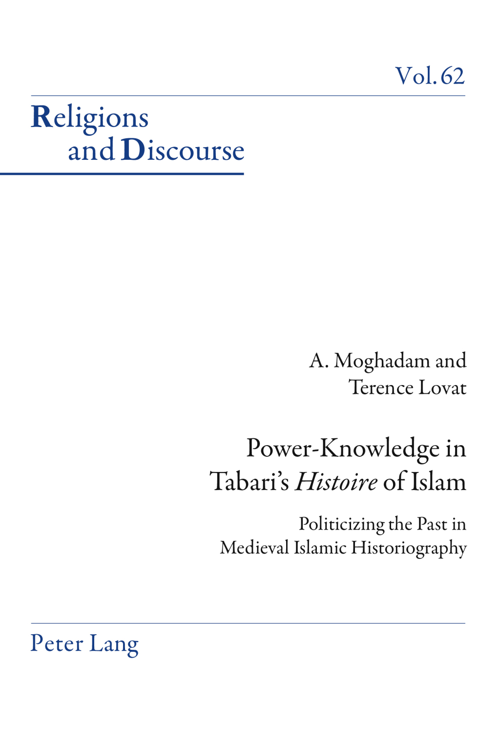 Power-Knowledge in Tabariâ€™s Â«HistoireÂ» of Islam Politicizing the past in Medieval Islamic Historiography 1st Edition â€“ PDF/EPUB Version Downloadable