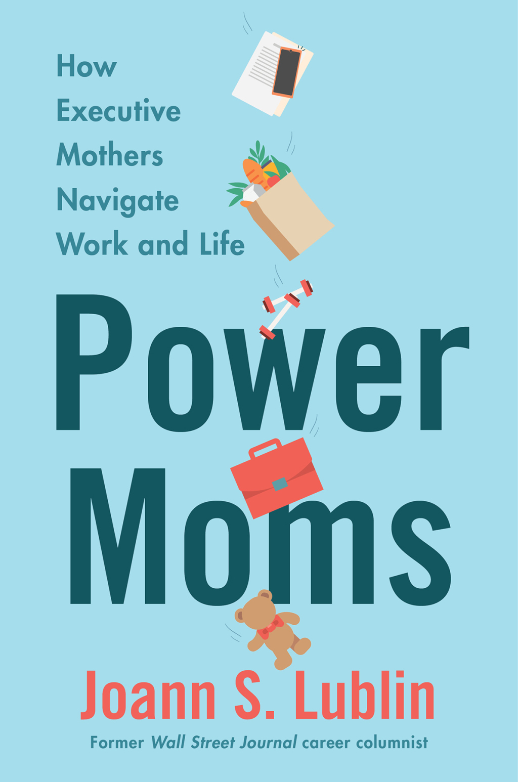 Power Moms How Executive Mothers Navigate Work and Life - (PDF/EPUB Version)