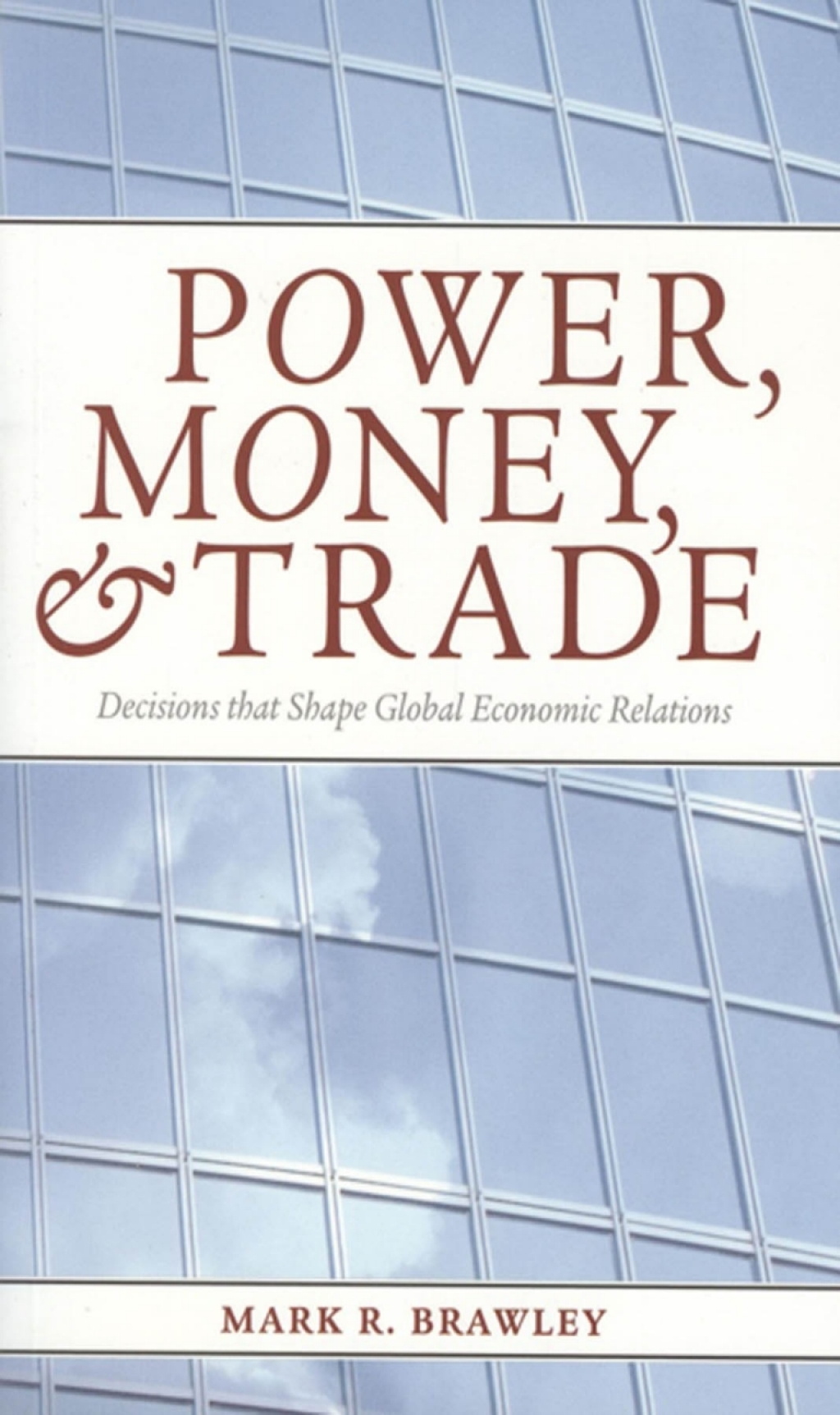 Power, Money, and Trade Decisions that Shape Global Economic Relation 1st Edition â€“ PDF/EPUB Version Downloadable