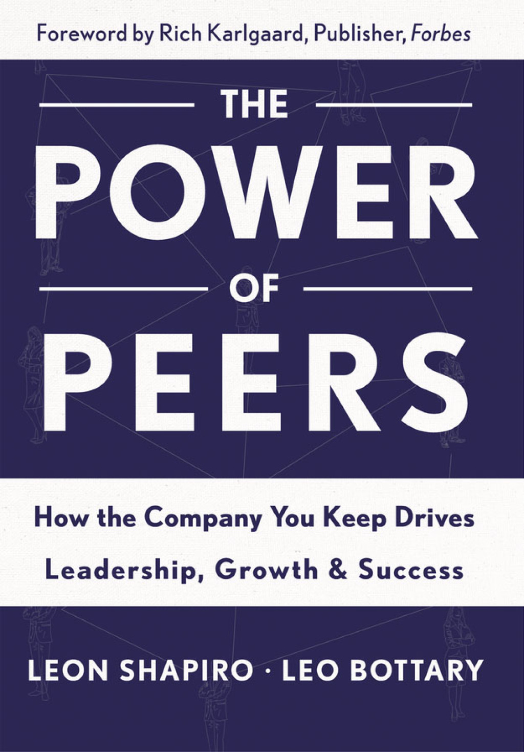 Power of Peers How the Company You Keep Drives Leadership, Growth, and Success 1st Edition â€“ PDF/EPUB Version Downloadable