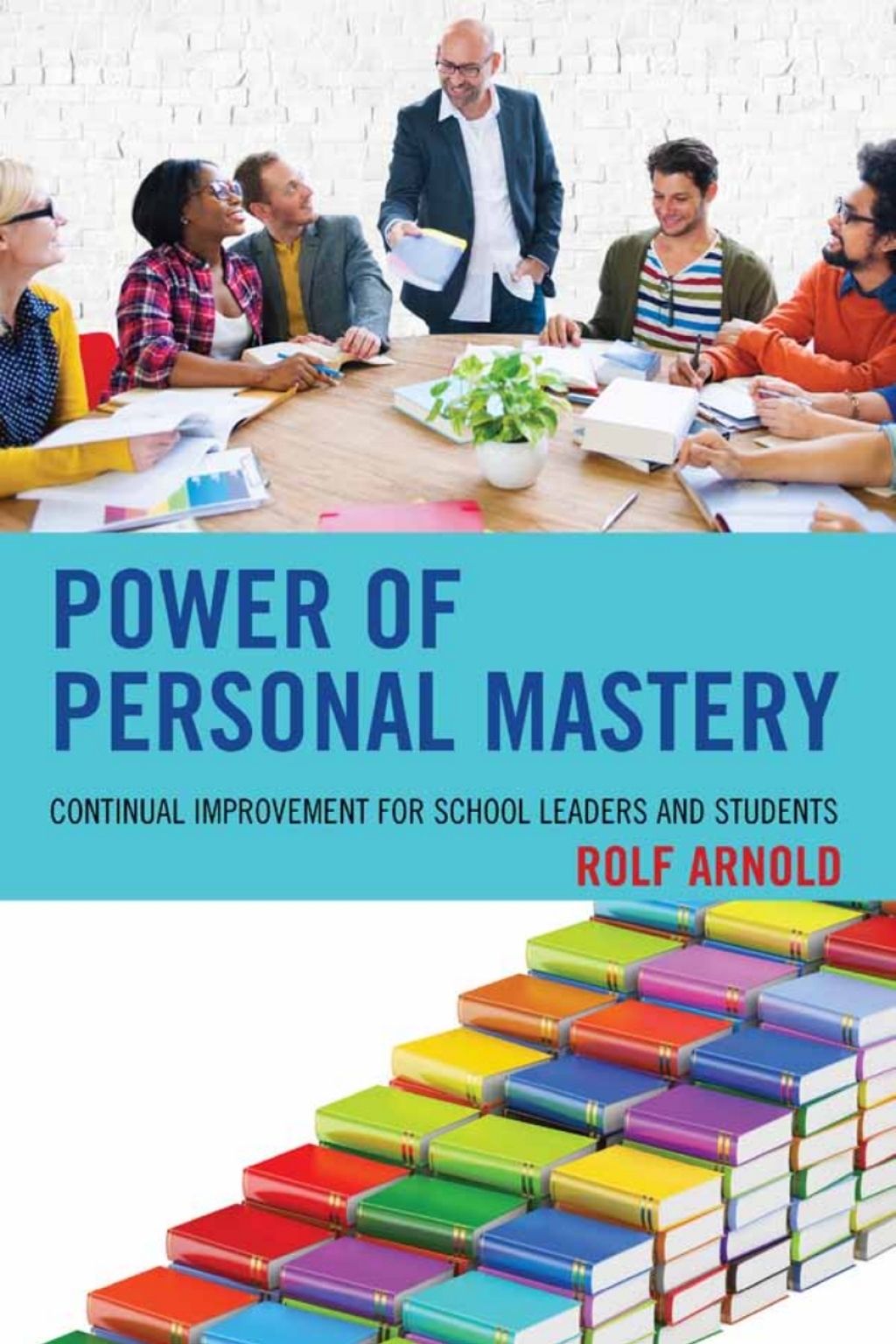 Power of Personal Mastery Continual Improvement for School Leaders and Students 1st Edition â€“ PDF/EPUB Version Downloadable