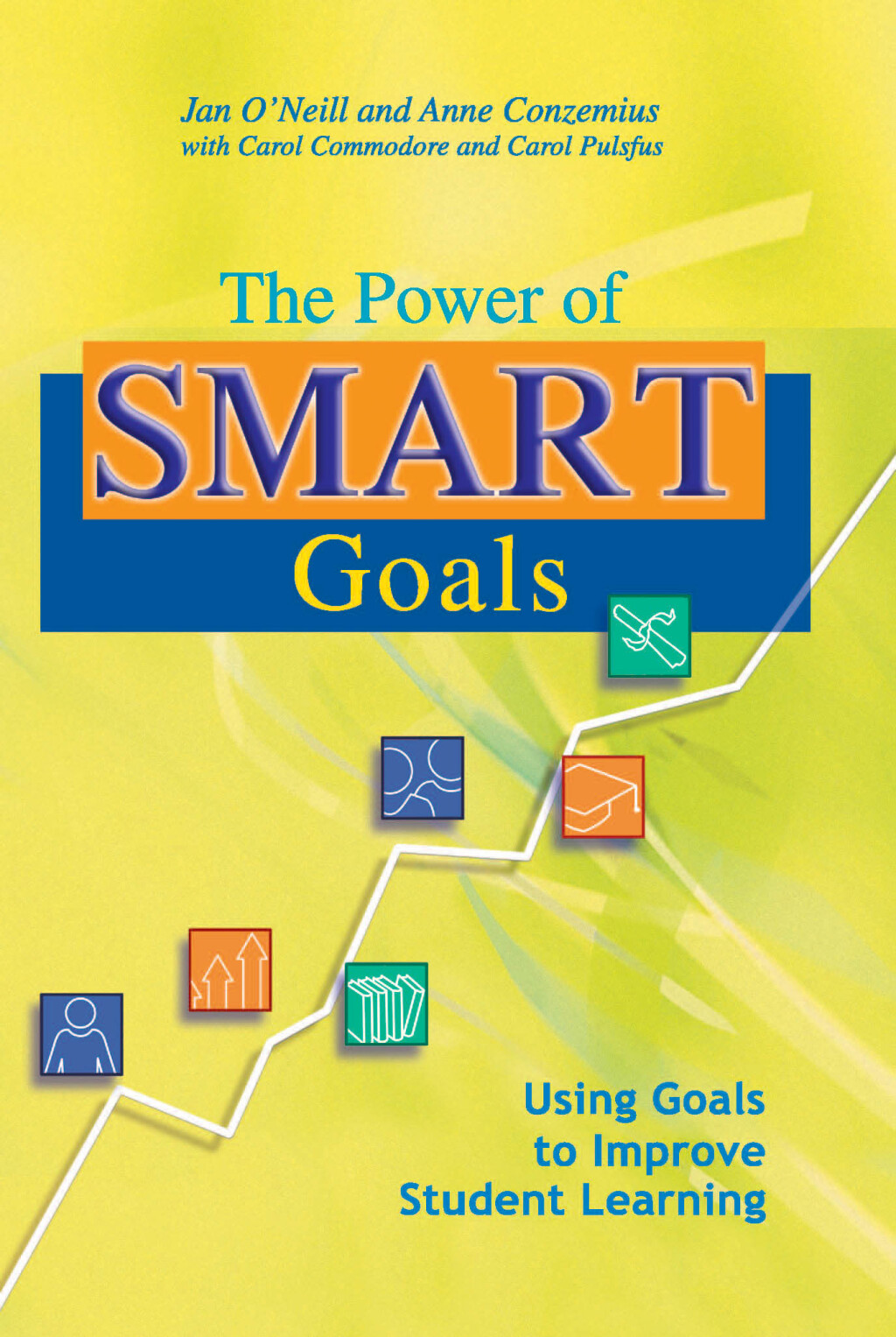 Power of SMART Goals, The Using Goals to Improve Student Learning 1st Edition â€“ PDF/EPUB Version Downloadable