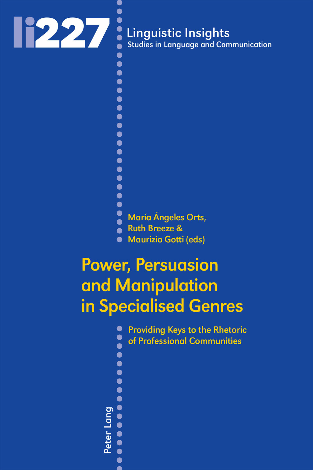 Power, Persuasion and Manipulation in Specialised Genres Providing Keys to the Rhetoric of Professional Communities 1st Edition â€“ PDF/EPUB Version Downloadable