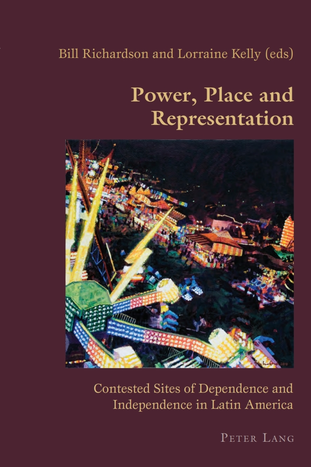 Power, Place and Representation Contested Sites of Dependence and Independence in Latin America 1st Edition â€“ PDF/EPUB Version Downloadable
