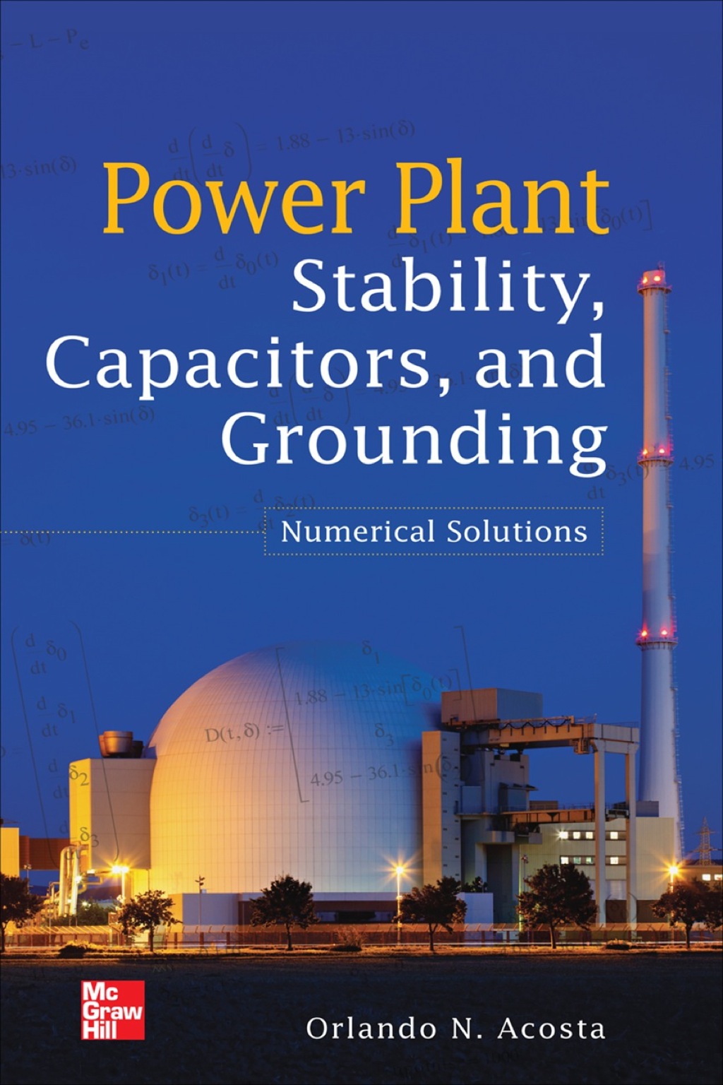 Power Plant Stability Capacitors and Grounding: Numerical Solutions 1st Edition â€“ PDF/EPUB Version Downloadable