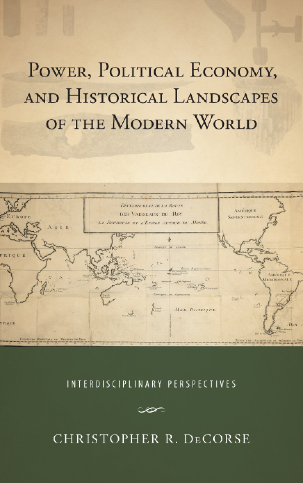 Power, Political Economy, and Historical Landscapes of the Modern World Interdisciplinary Perspectives 1st Edition â€“ PDF/EPUB Version Downloadable