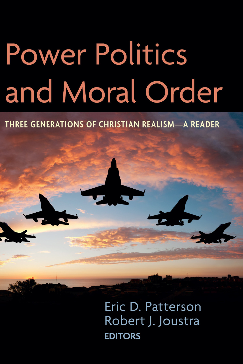 Power Politics and Moral Order Three Generations of Christian Realismâ€”A Reader  â€“ PDF/EPUB Version Downloadable