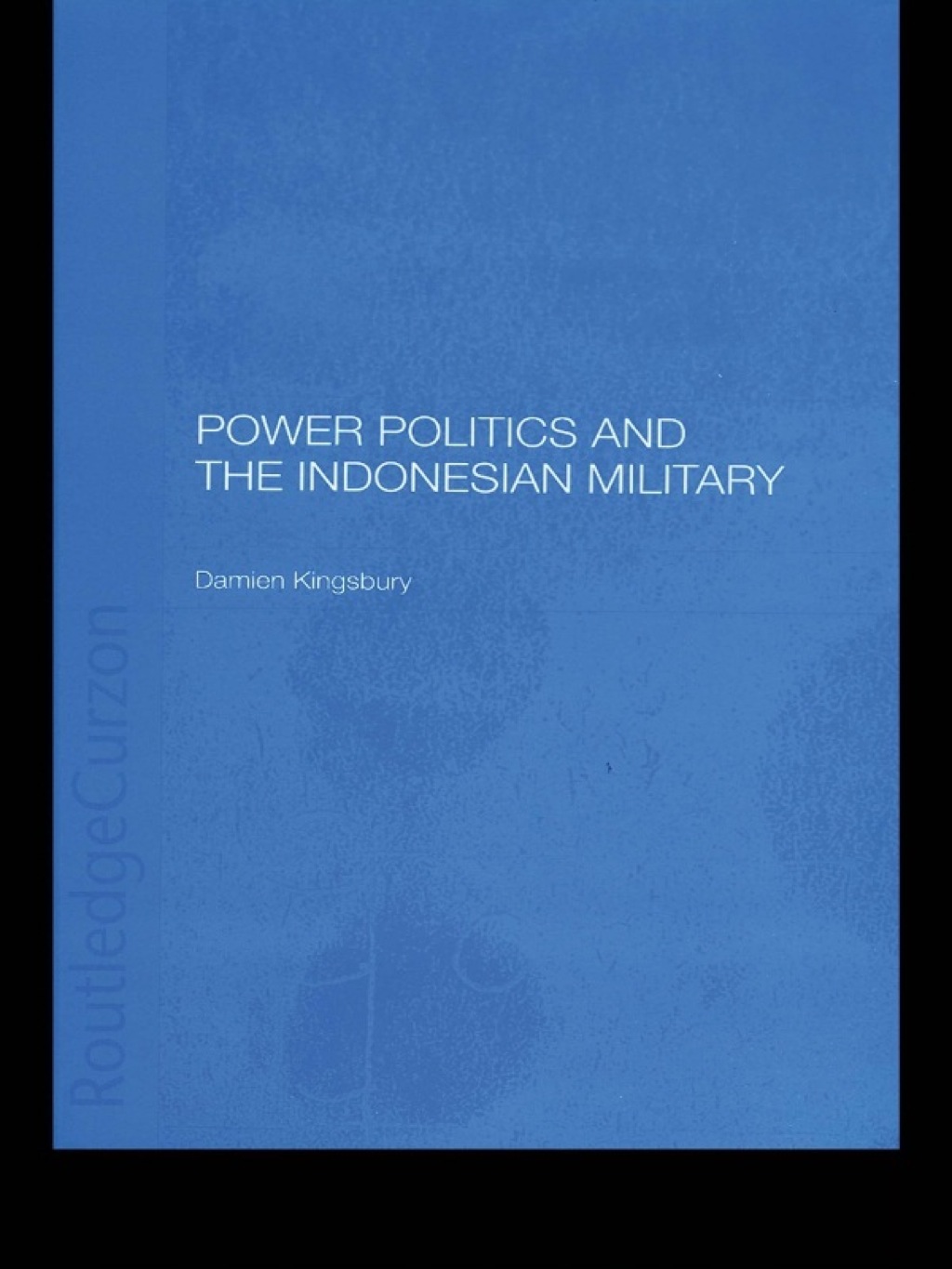 Power Politics and the Indonesian Military 1st Edition â€“ PDF/EPUB Version Downloadable